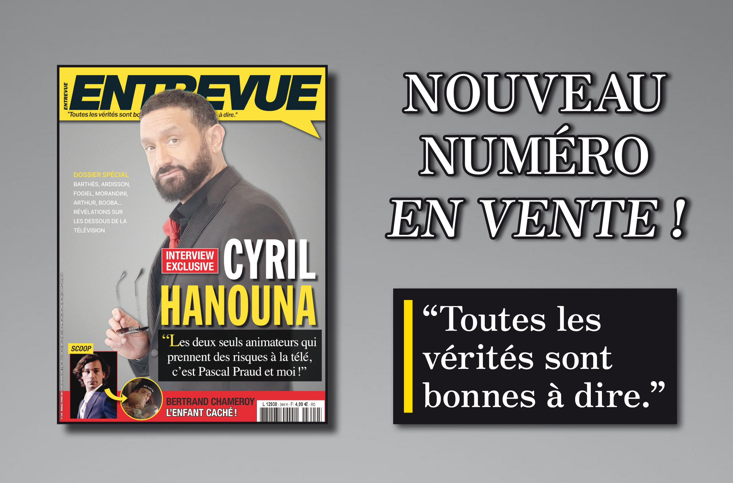 SCOOP – Cyril Hanouna in an exclusive interview and on the cover of the new issue of Entrevue, on sale since February 8!